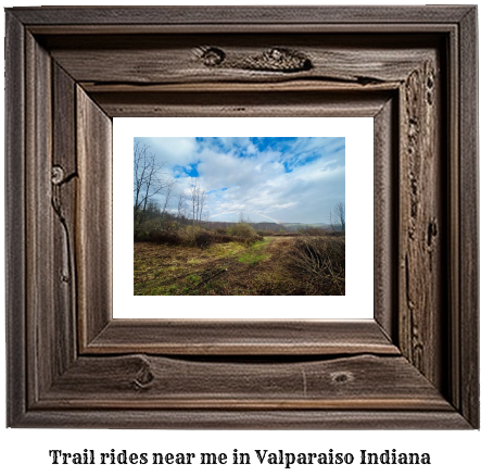 trail rides near me in Valparaiso, Indiana